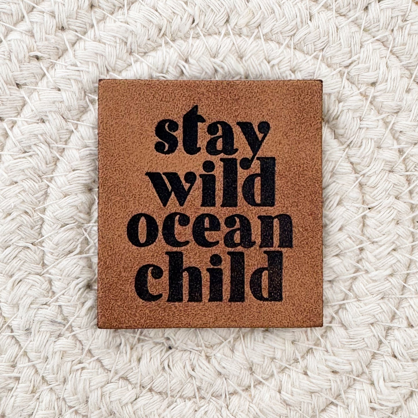 Stay Wild Ocean Child Faux Leather Patch