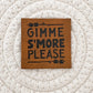 Gimme S'more Please Faux Leather Patch