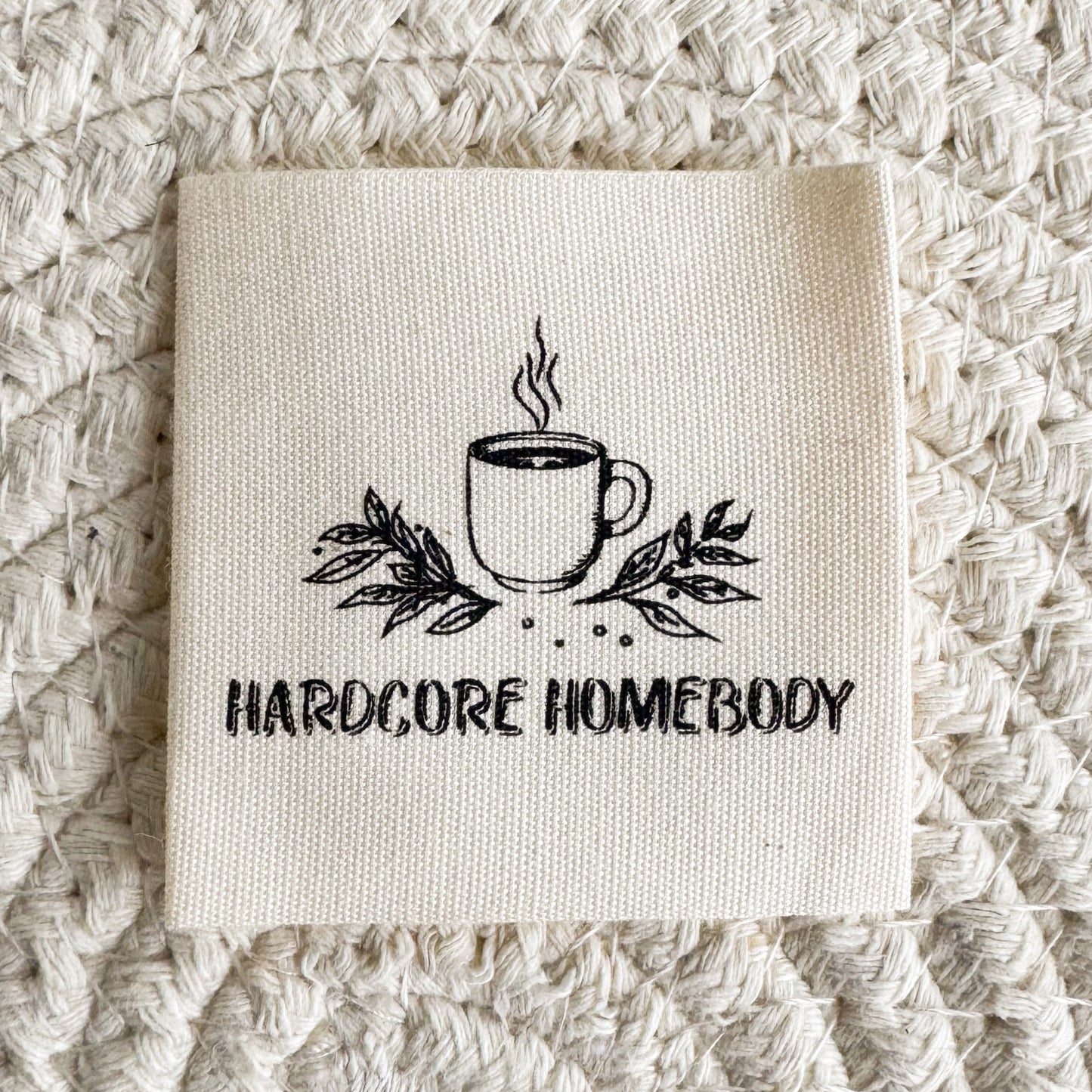 Hardcore Homebody Cotton Label