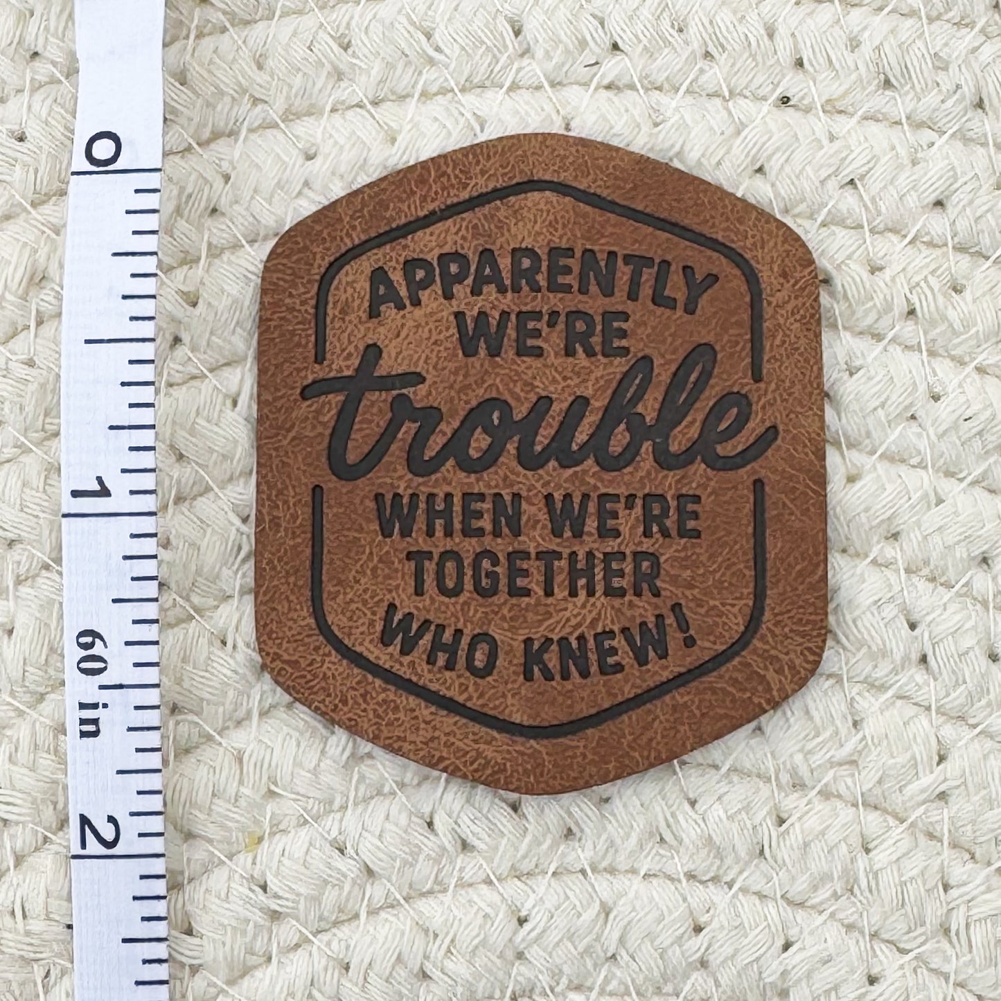 Trouble Together Faux Leather Label