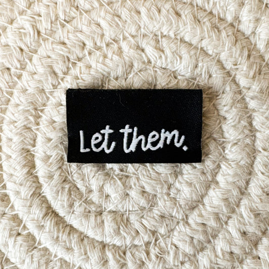 Let Them Woven Label